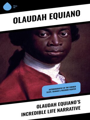 cover image of Olaudah Equiano's Incredible Life Narrative
